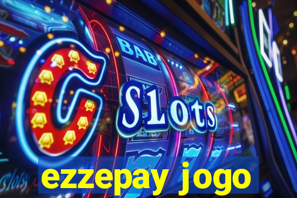 ezzepay jogo